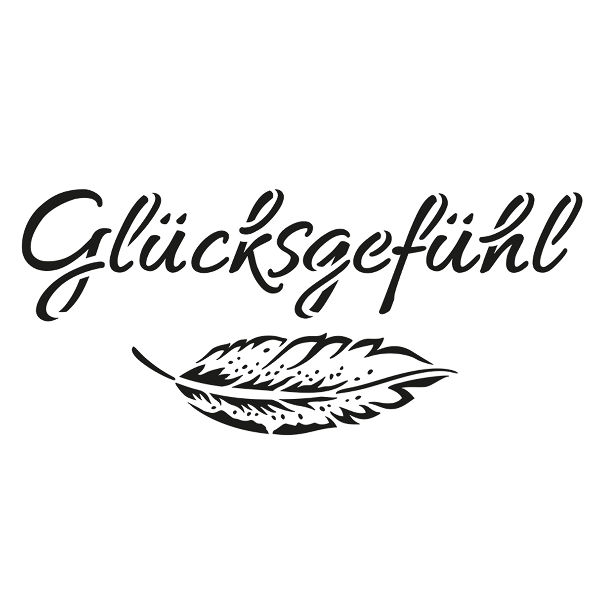 Universal-Schablone DIN A4 Glücksgefühl