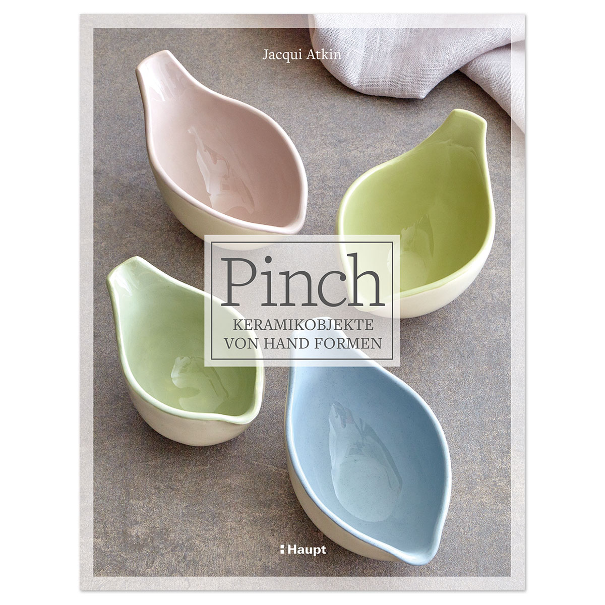 Buch - Pinch - Keramikobjekte von Hand formen